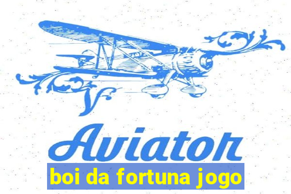 boi da fortuna jogo